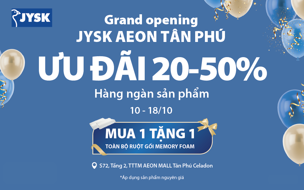 [KHAI TRƯƠNG CỬA HÀNG MỚI] JYSK AEON MALL TÂN PHÚ CELADON