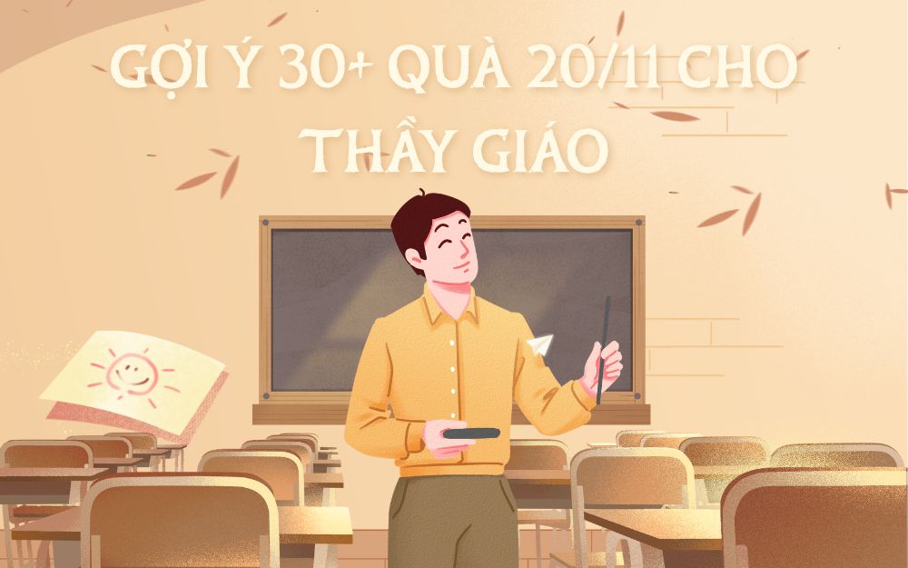 30+ Quà 20/11 cho Thầy Giáo