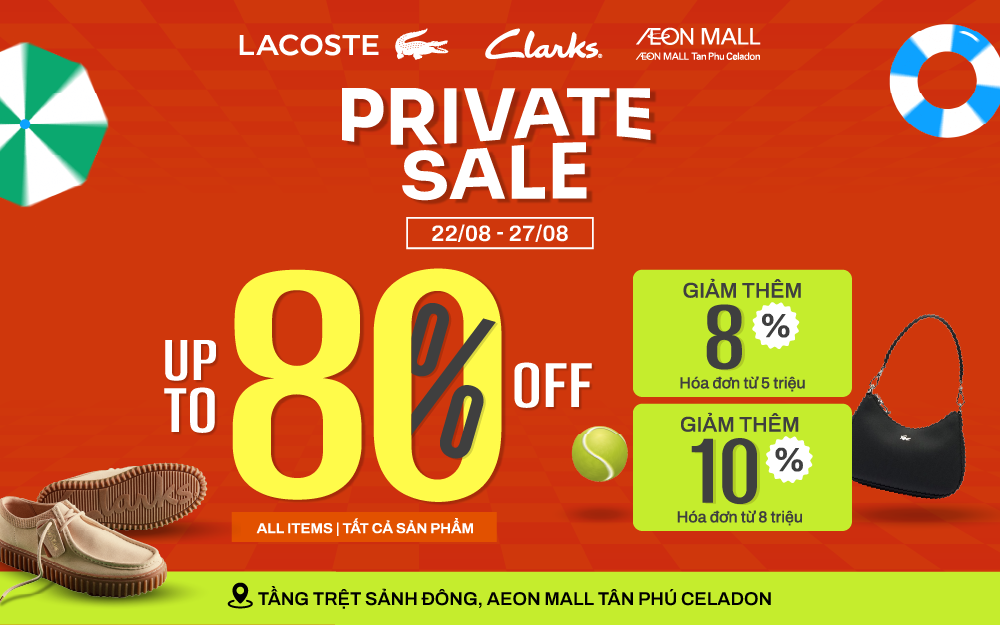 PRIVATE LACOSTE & CLARKS - GIẢM ĐẾN 80%++