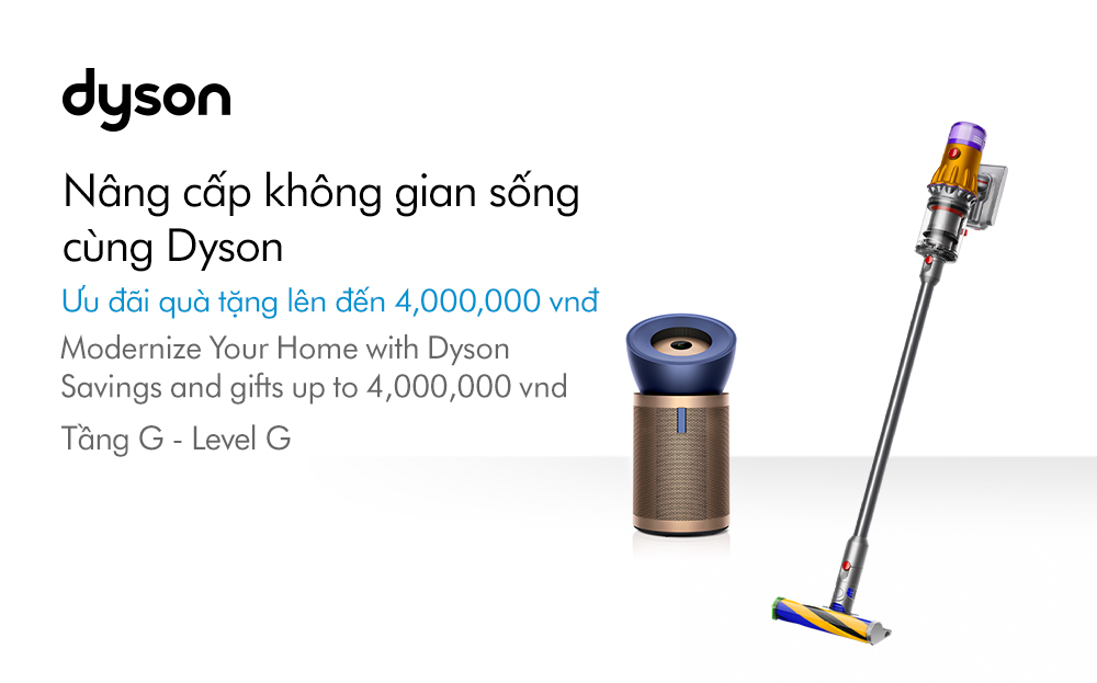 Nâng cấp không gian sống cùng Dyson - Nhận ngay quà tặng tiết kiệm đến 4,000,000 VNĐ