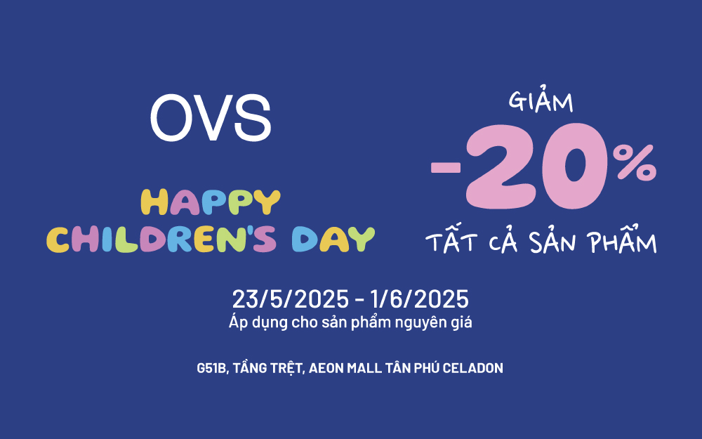 HAPPY CHILDREN'S DAY – ƯU ĐÃI ĐẶC BIỆT TỪ OVS