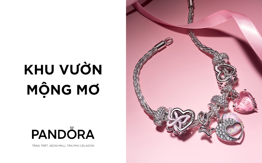 PANDORA | KHU VƯỜN MỘNG MƠ