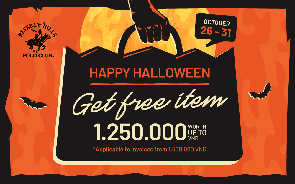 HAPPY HALLOWEEN - GET A FREE ITEM FOR BILL 1.500.000 VND