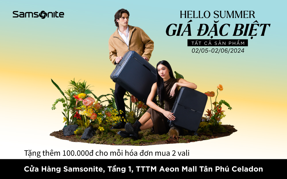 HÈ CẬN KỀ! CHUẨN BỊ CHO NHỮNG CHUYẾN ĐI HÈ NGAY HÔM NAY CÙNG SAMSONITE