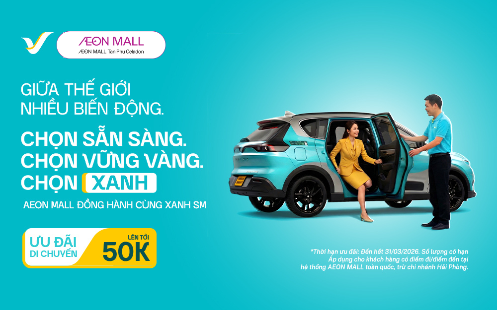 GIỮA MUÔN VÀN CHỌN LỰA, CỨ ĐI XANH CHO AN TÂM GHÉ AEON MALL TÂN PHÚ CELADON