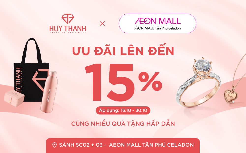 MỪNG LỄ 20/10 - HUY THANH JEWELRY ƯU ĐÃI LÊN ĐẾN 15%
