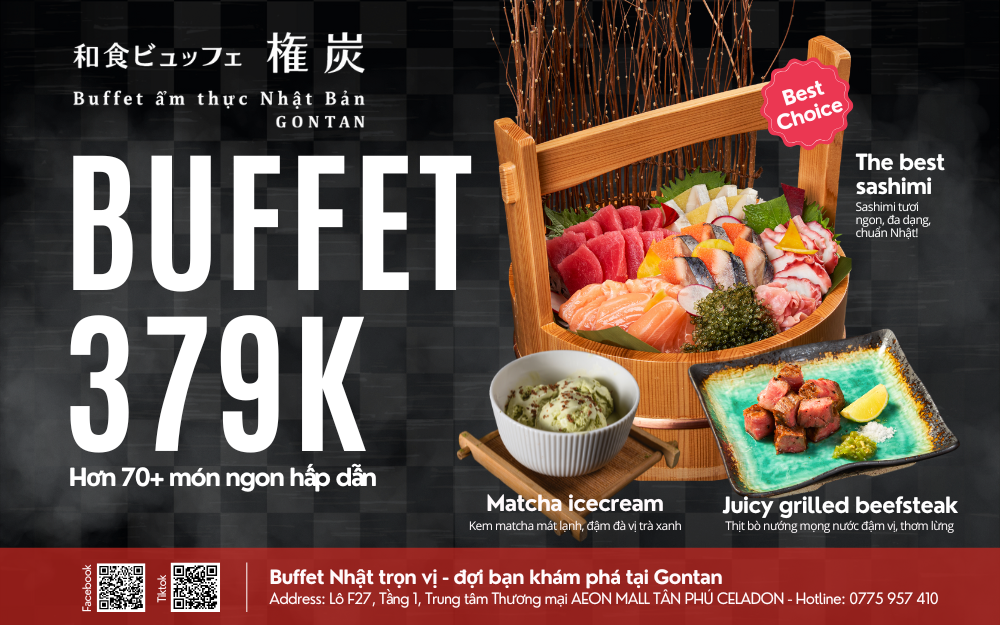 KHÁM PHÁ HƯƠNG VỊ NHẬT BẢN TẠI GONTAN – BUFFET CHỈ 379K