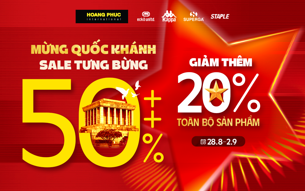 HOÀNG PHÚC - ĐẠI LỄ QUỐC KHÁNH 2/9 – SĂN DEAL BÙNG NỔ