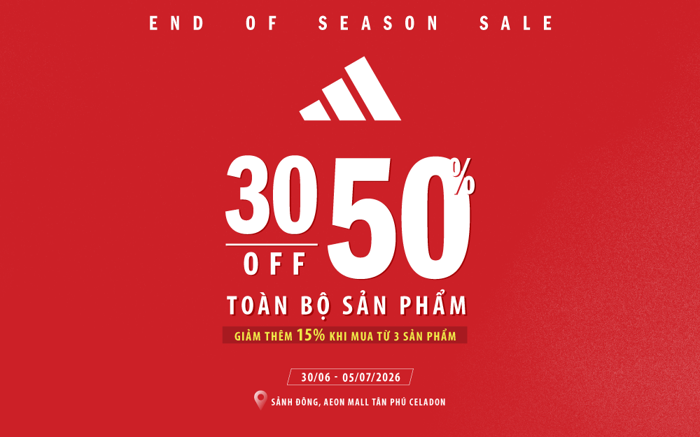 ADIDAS | END OF SEASON SALE - SĂN SALE CHÀO HÈ TẠI AEON MALL TÂN PHÚ