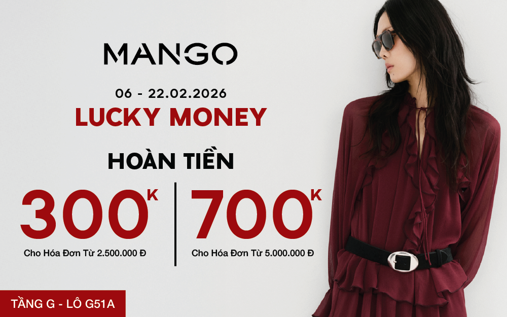 MANGO | ĐÓN LỘC ĐẦU NĂM CÙNG ƯU ĐÃI HOÀN TIỀN KHÔNG GIỚI HẠN
