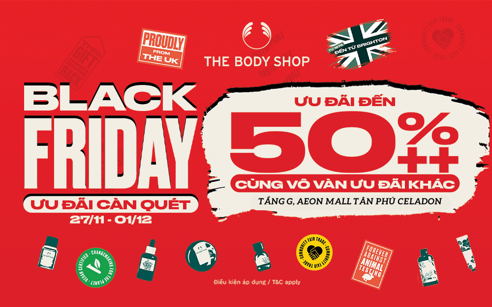 THE BODY SHOP CÀN QUÉT BLACK FRIDAY SĂN SALE ĐẾN 50%++ - GHÉ CỬA HÀNG NGAY!!