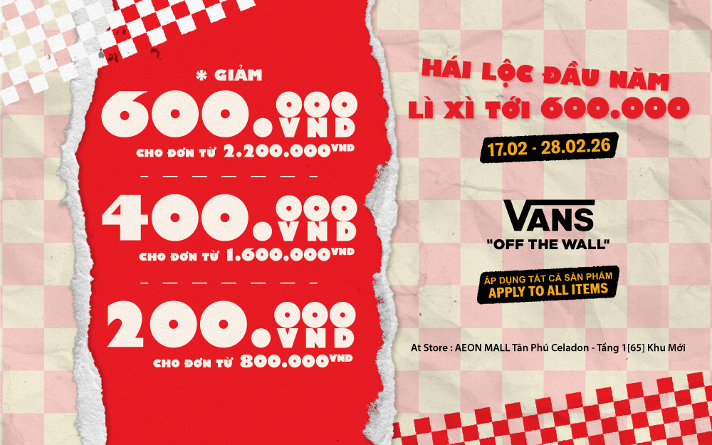 VANS HÁI LỘC ĐẦU NĂM – LÌ XÌ TỚI 600.000 VND!