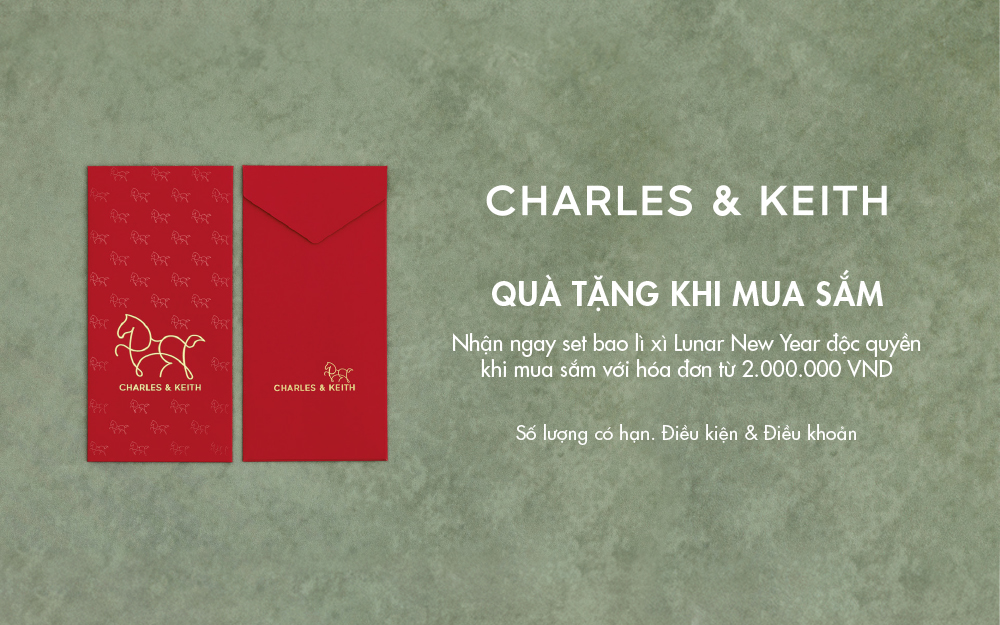 CHARLES & KEITH |   BÍNH NGỌ CÁT TƯỜNG