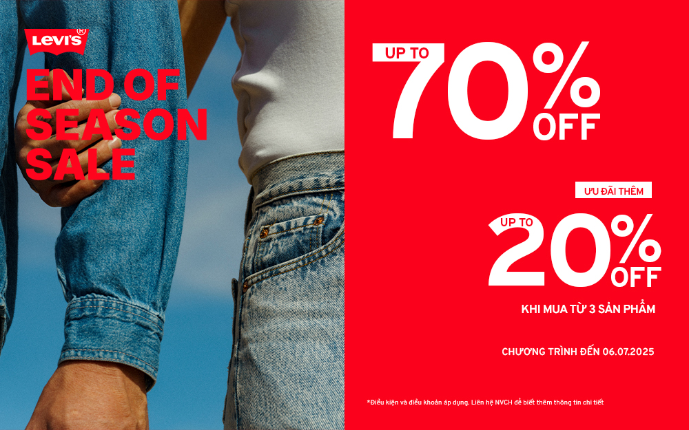 LEVI’S END OF SEASON SALE | SIÊU SALE TIẾP NỐI, KHUYẾN MÃI LÊN ĐẾN 70%