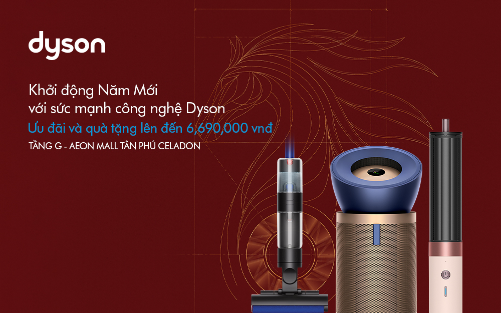 KHỞI ĐỘNG NĂM MỚI VỚI SỨC MẠNH CÔNG NGHỆ DYSON