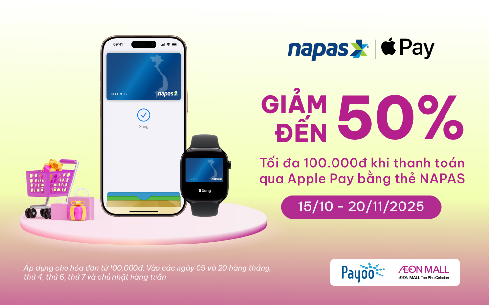 GIẢM ĐẾN 50% KHI THANH TOÁN QUA APPLE BẰNG THẺ NAPAS