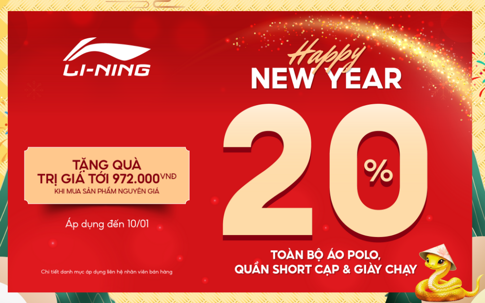 HAPPY NEW YEAR - LI-NING ƯU ĐÃI 20-50% TOÀN BỘ ÁO POLO, QUẦN SHORT CẠP VÀ GIÀY CHẠY