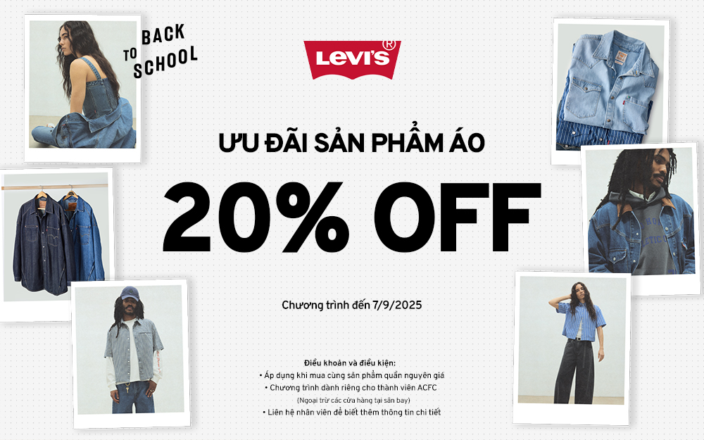 LEVI'S | BACK TO SCHOOL – ƯU ĐÃI SẢN PHẨM ÁO 20% OFF