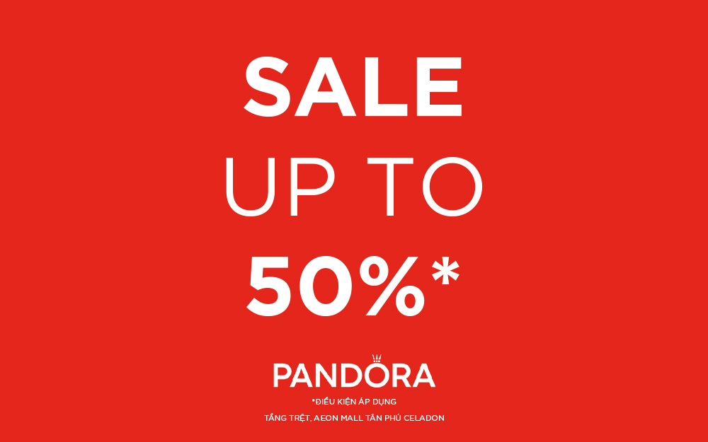 PANDORA |  ƯU ĐÃI ĐẾN 50% | MUA 4 TẶNG 4