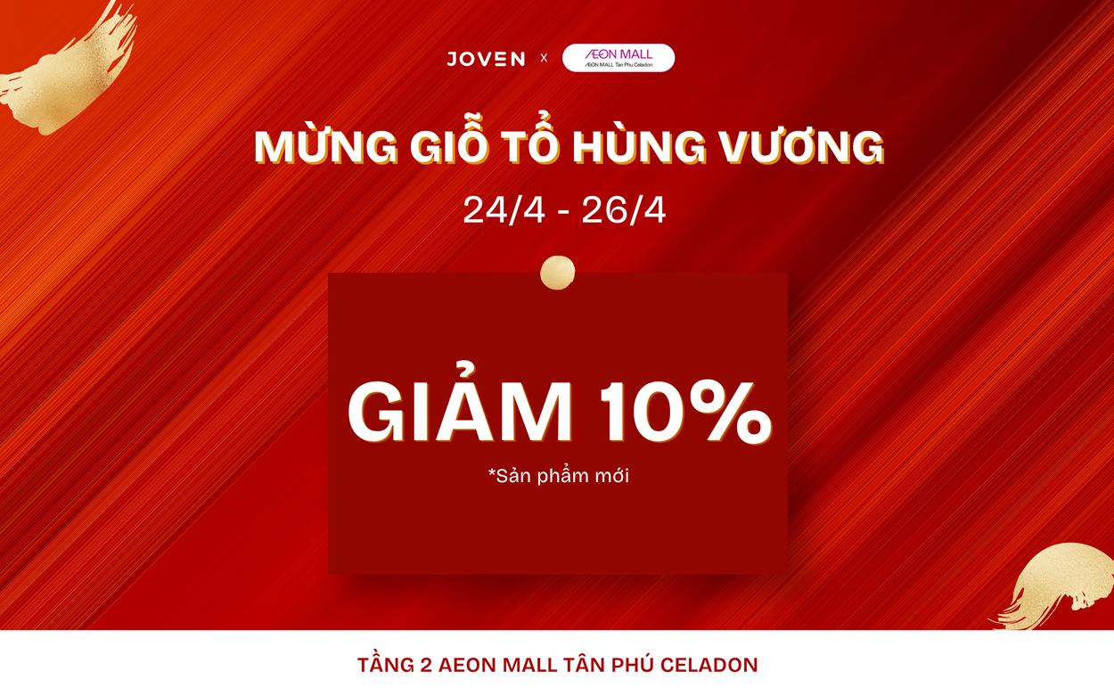 🌸 𝗝𝗢𝗩𝗘𝗡 | RẠNG RỠ ĐÓN LỄ - ƯU ĐÃI CẬP BẾN ✨