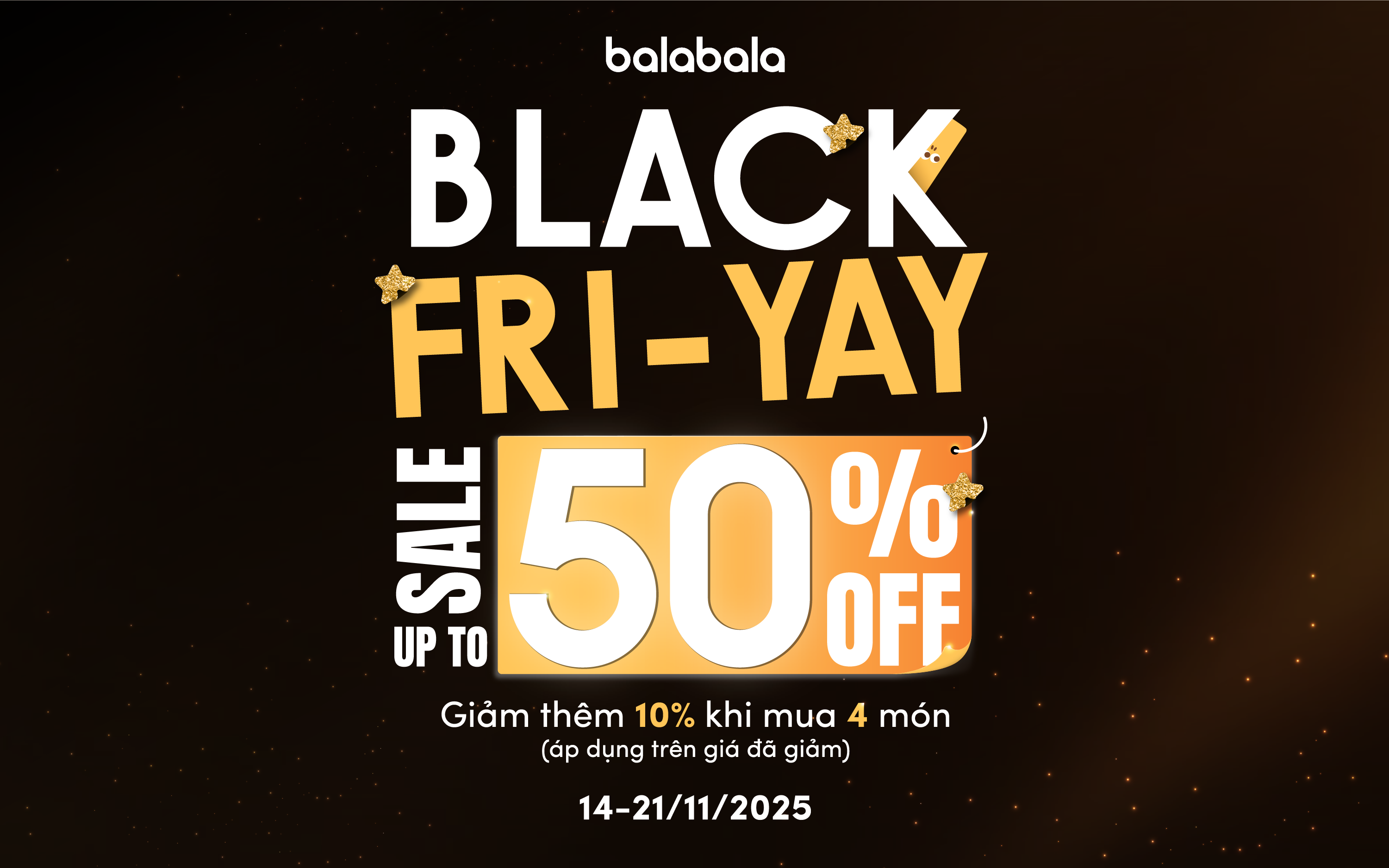 BLACK FRI-YAY – SĂN DEAL SÀNH ĐIỆU CÙNG BALABALA!