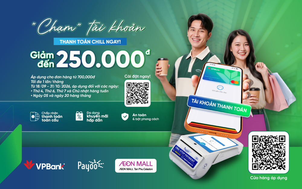 Chạm VPBANK, giảm 250K! Mua sắm thả ga tại AEON MALL Tân Phú Celadon