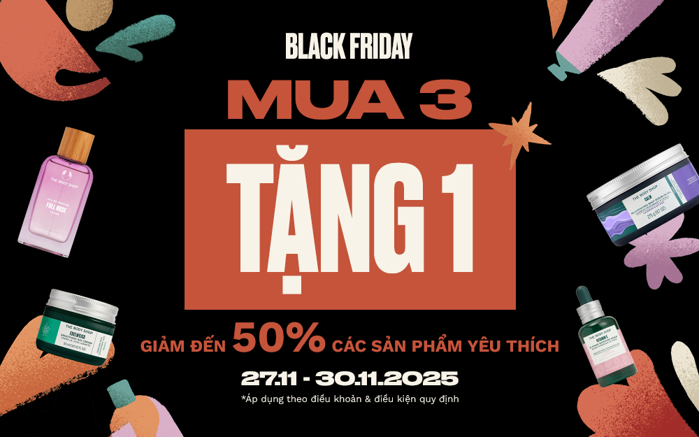 THE BODY SHOP – MUA 3 TẶNG 1 TOÀN HỆ THỐNG GIẢM GIÁ LÊN ĐẾN 50%++