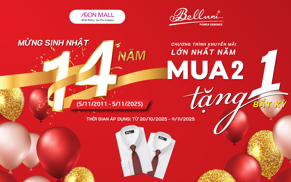 MỪNG SINH NHẬT BELLUNI TRÒN 14 TUỔI - ƯU ĐÃI LỚN NHẤT NĂM – MUA 2 TẶNG 1 SẢN PHẨM BẤT KỲ!