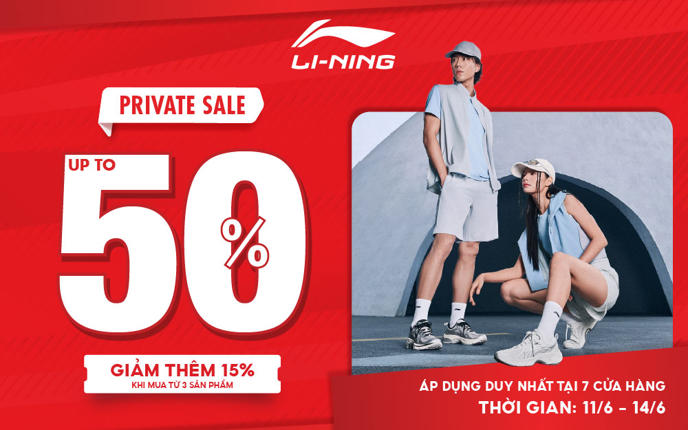 LI-NING PRIVATE SALE ĐÃ CHÍNH THỨC BẮT ĐẦU!