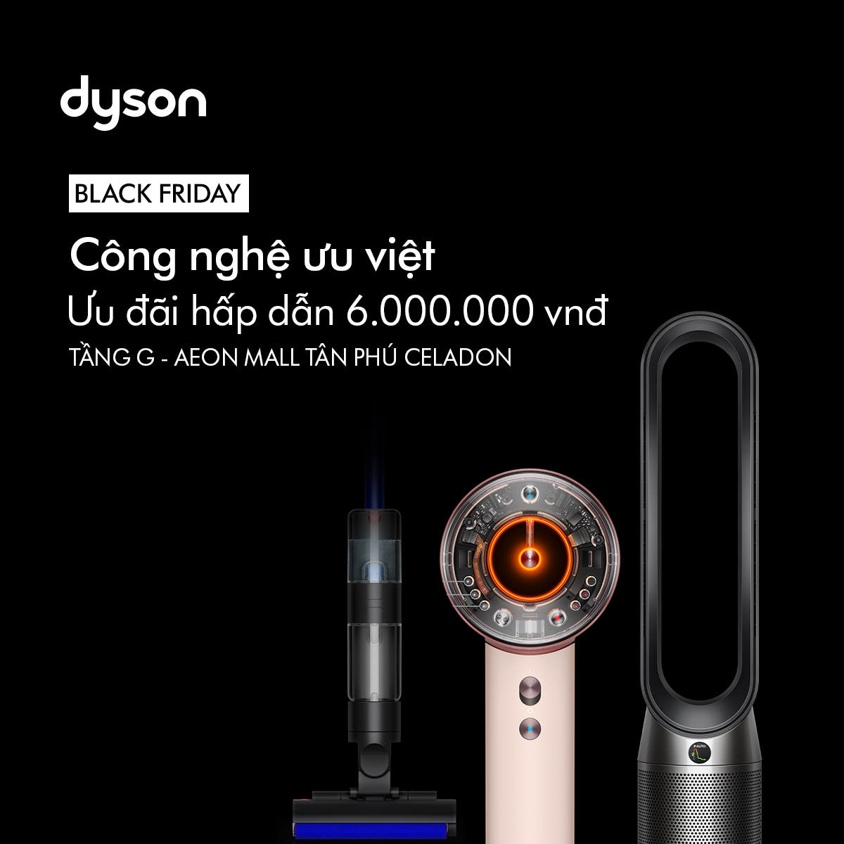 CÔNG NGHỆ ƯU VIỆT - CÙNG DYSON ĐÓN BLACK FRIDAY
