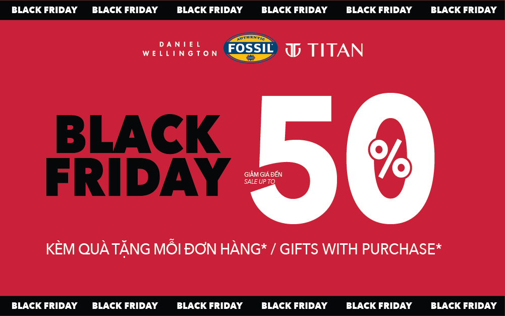 BLACK FRIDAY SALE: GIẢM KHỦNG ĐẾN 50% TẤT CẢ ĐỒNG HỒ DANIEL WELLINGTON, FOSSIL, TITAN