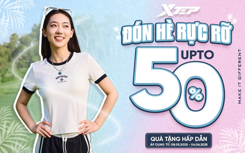 ĐÓN HÈ RỰC RỠ – SALE UP TO 50%