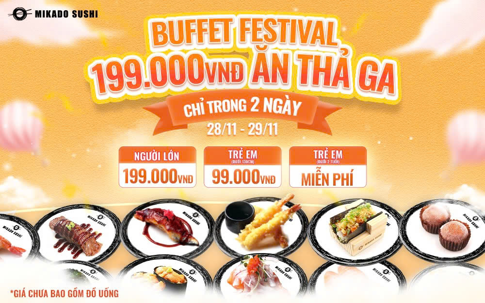 CƠN BÃO BUFFET SUSHI 199k ĐỔ BỘ! ĐỪNG BỎ LỠ 2 NGÀY DUY NHẤT TẠI MIKADO!