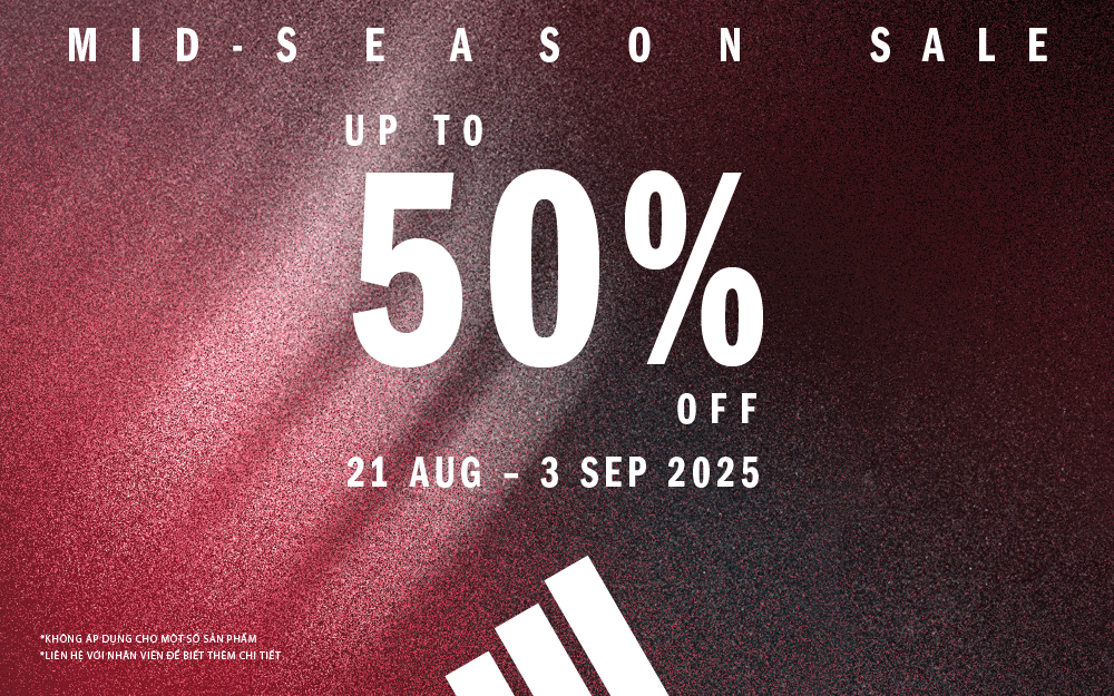 MID SEASON SALE – CHÁY HẾT MÌNH CÙNG ADIDAS
