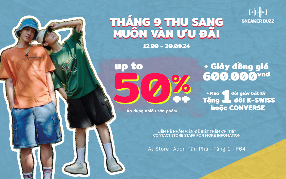 THÁNG 9 THU SANG - MUÔN VÀN ƯU ĐÃI CÙNG SNEAKER BUZZ