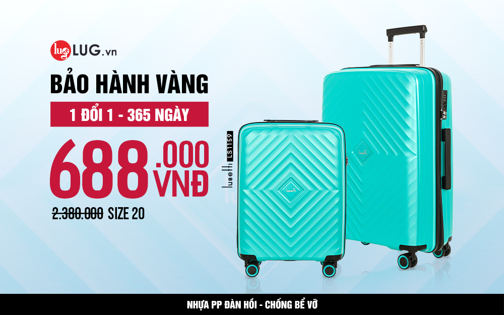 ĐI DU LỊCH AN TÂM – CHỌN NGAY VALI CHỐNG VỠ – CHỈ TỪ 688K