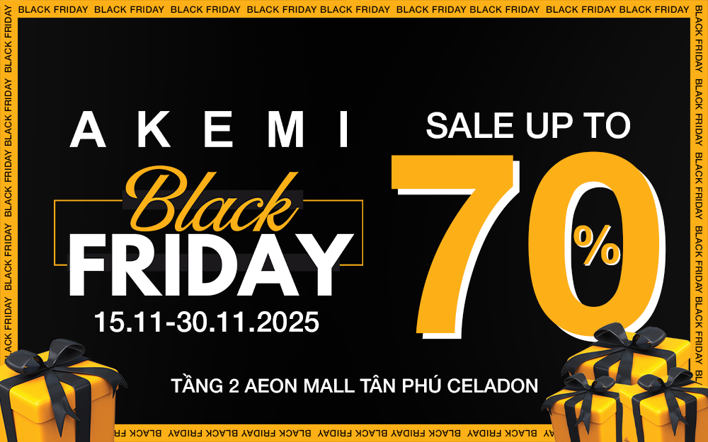 AKEMI BLACK FRIDAY SIÊU SALE THỨ 6 ĐEN TỐI!