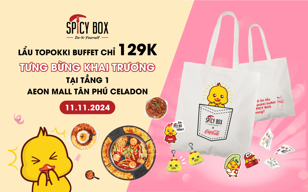 SIÊU PHẨM SPICY BOX AEON MALL TÂN PHÚ CELADON: THÊM MÓN MỚI, LẠI CÒN ĐƯỢC TẶNG TÚI TOTE CỰC HIẾM!