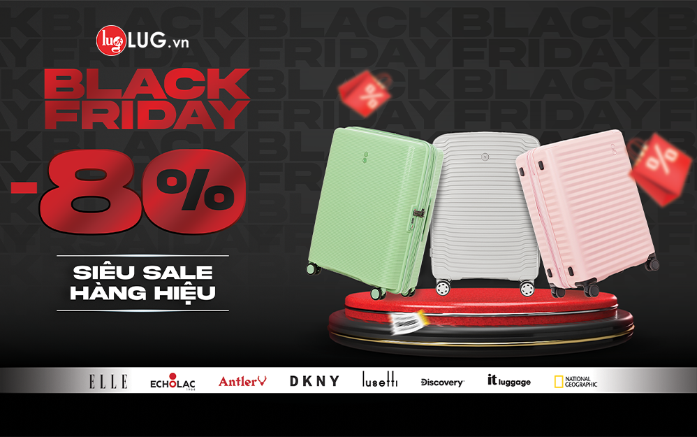 ĐẠI TIỆC SALE HÀNH LÝ QUỐC TẾ – GIẢM ĐẾN 80%