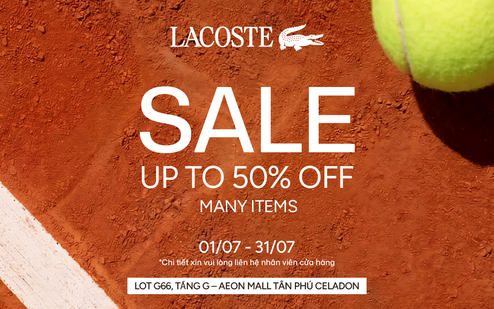 LACOSTE | END OF SEASON SALE - GIẢM GIÁ CUỐI MÙA ĐẾN 50%
