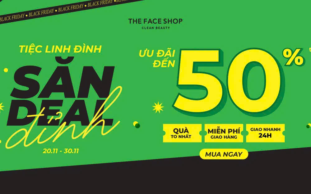 BLACK FRIDAY – TIỆC LINH ĐÌNH SĂN DEAL ĐỈNH CÙNG THE FACE SHOP!