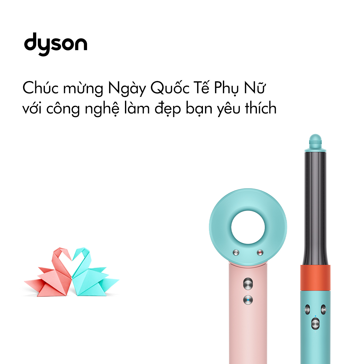 DYSON GỬI NGÀN LỜI YÊU - QUÀ TẶNG ƯU ĐÃI LÊN ĐẾN 2,500,000 VNĐ