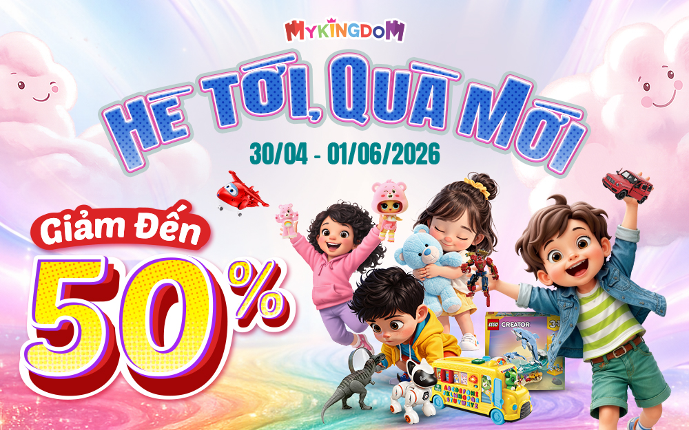 [TẾT THIẾU NHI]  HÈ MỚI QUÀ TỚI - ƯU ĐÃI ĐẾN 50%