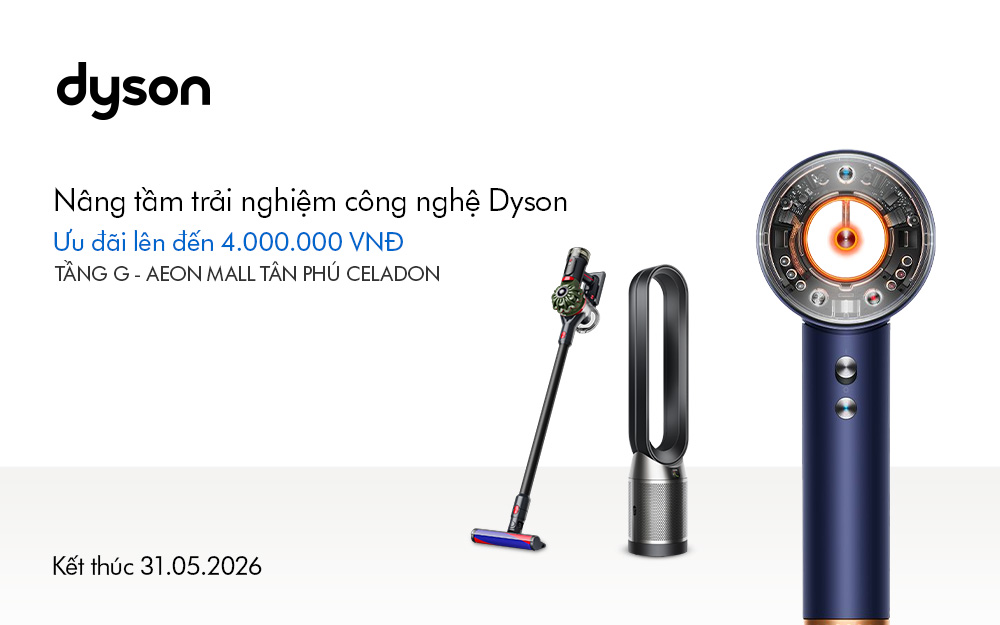 NÂNG TẦM TRẢI NGHIỆM CÔNG NGHỆ DYSON – ƯU ĐÃI LÊN ĐẾN 4.000.000 VND!