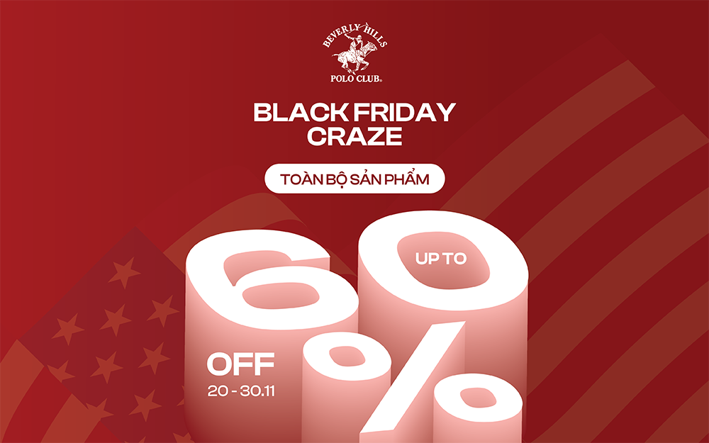 BLACK FRIDAY CRAZE: DỊP SALE LỚN NHẤT NĂM ĐÃ SẴN SÀNG!