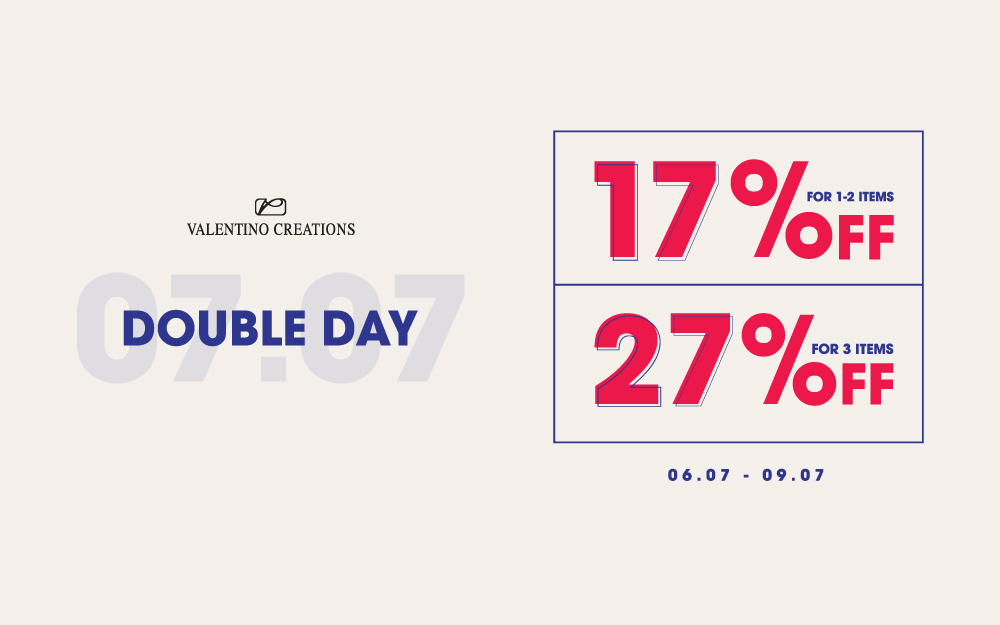 DOUBLE DAY | 17% OFF FOR 1-2 ITEMS & 27% OFF FOR 3 ITEMS