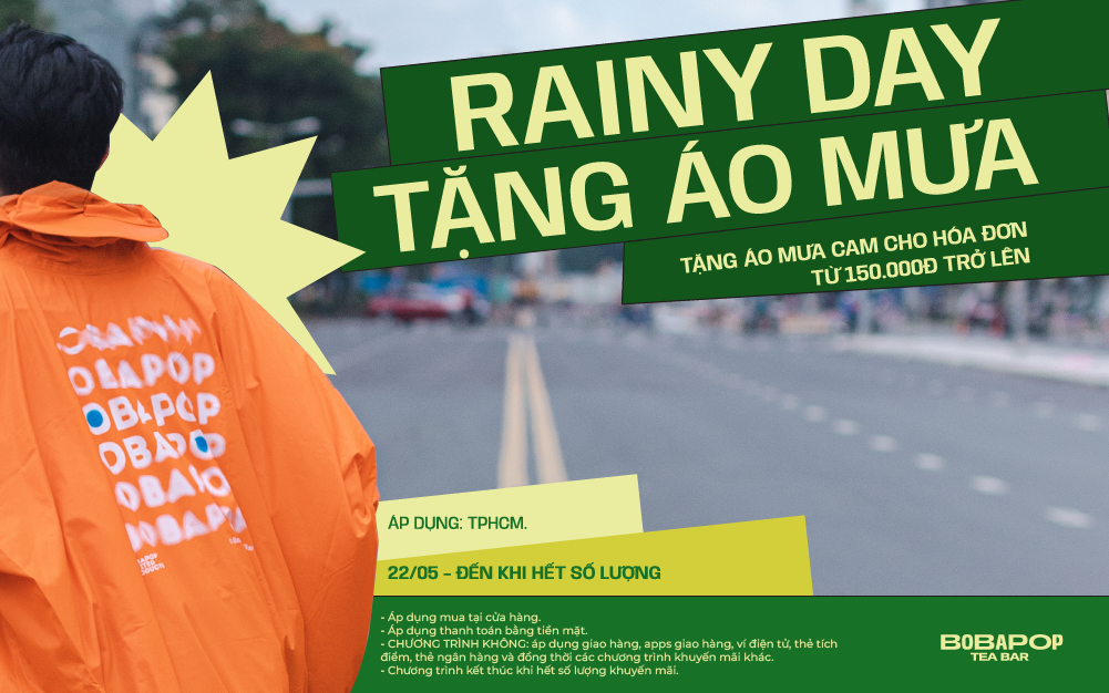 RAINY DAY - TẶNG NGAY ÁO MƯA CÙNG BOBAPOP