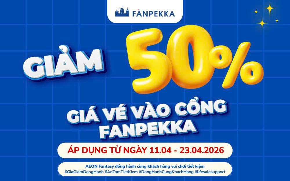 GIẢM 50% VÉ VÀO CỔNG + MUA XU NHẬN XU CỰC ĐÃ TẠI FANPEKKA