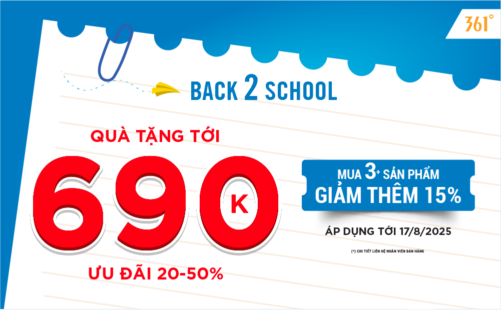 BACK2SCHOOL – TỚI TRƯỜNG DIỆN ĐỒ XINH  MUA SẮM THẢ GA – RINH QUÀ NĂM HỌC MỚI TRỊ GIÁ TỚI 690K