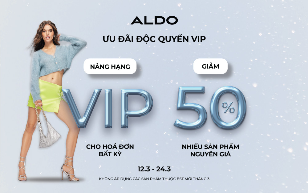 ALDO | ƯU ĐÃI ĐỘC QUYỀN VIP 50%